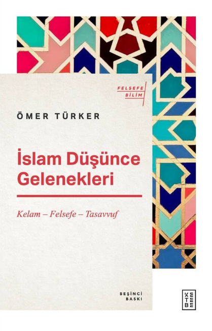 İslam Düşünce Gelenekleri: Kelam - Felsefe- Tasavvuf