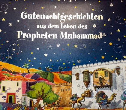 Gutenachtgeschichten aus dem Leben des Propheten Muhammad (s)