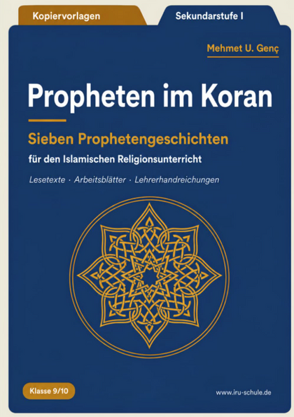 Propheten im Koran: Sieben Prophetengeschichten für den Islamischen Religionsunterricht