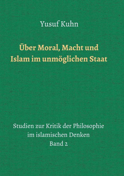Über Moral, Macht und Islam im unmöglchen Staat