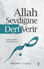Allah Sevdiğine Dert Verir