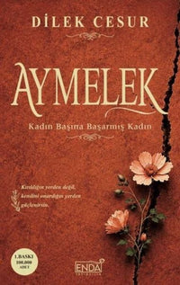 Aymelek - Kadın Başına Başarmış Kadın