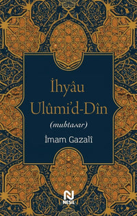 İhyau Ulumi`d-Din (Muhtasar)