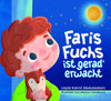 Faris Fuchs ist gerad' erwacht