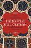 Hakkıyla Kul Olmak