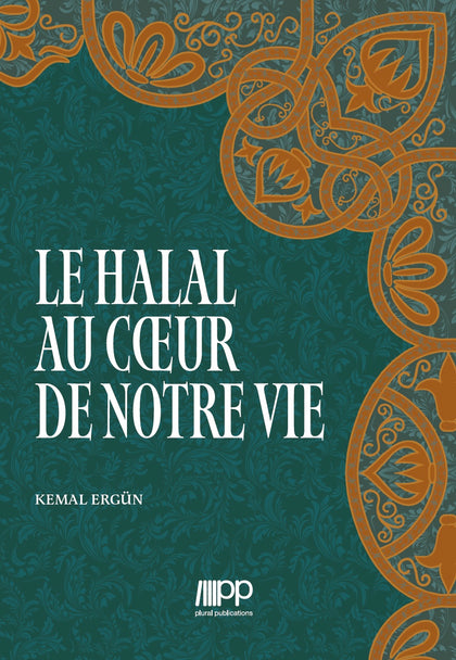 Le halal au coeur de notre vie