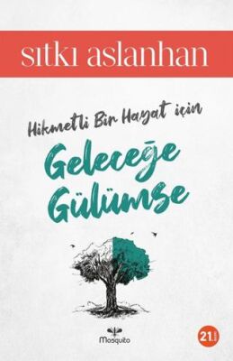 Hikmetli Bir Hayat İçin Geleceğe Gülümse
