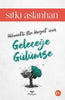 Hikmetli Bir Hayat İçin Geleceğe Gülümse