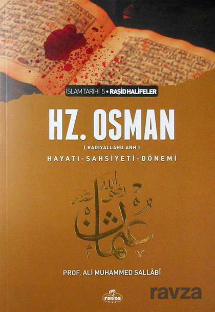 Hz. Osman (ra) - Hayatı, Şahsiyeti, ve Dönemi