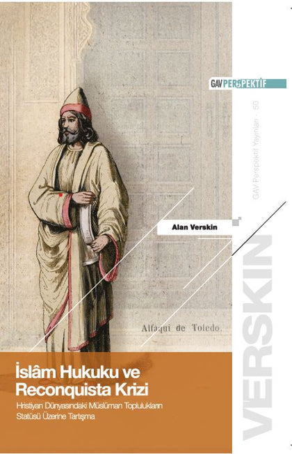 İslâm Hukuku ve Reconquista Krizi - Hristiyan Dünyasındaki Müslüman Toplulukların Statüsü Üzerine Tartışma