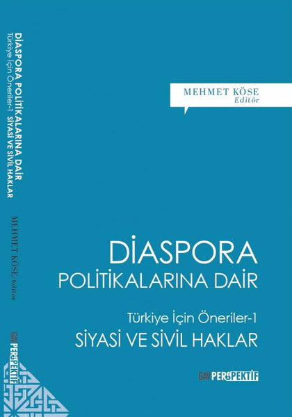 Diaspora Politikalarına Dair: Türkiye İçin Öneriler -1 Siyasi ve Sivil Haklar