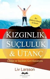 Kızgınlık, Suçluluk & Utanç