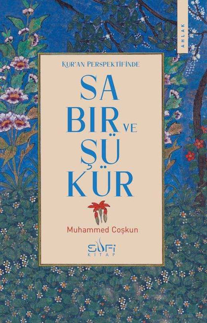 Kur'an Perspektifinde Sabır Ve Şükür