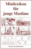 Minilexikon für junge Muslime