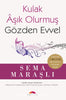 Kulak Aşık Olurmuş Gözden Evvel