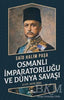 Osmanlı İmparatorluğu ve Dünya Savaşı