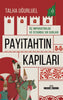 Payitahtın Kapıları - Üç İmparatorluk Ve İstanbul'un Kapıları