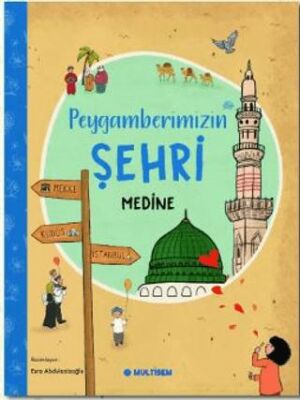 Peygamberimizin Şehri - Medine