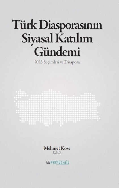 Türk Diasporasının Siyasal Katılım Gündemi - 2023 Seçimleri ve Diaspora