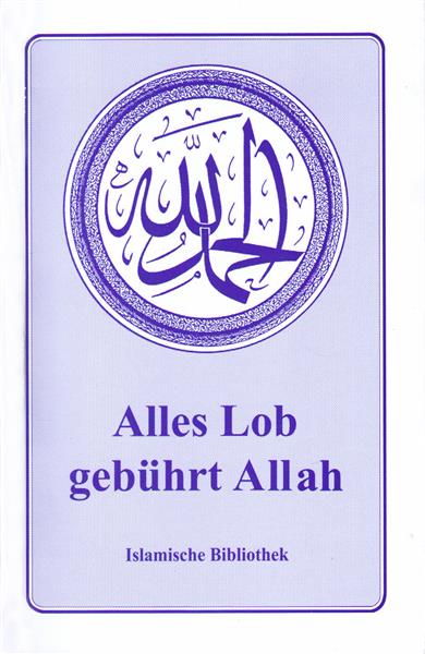 Alles Lob gebührt Allah