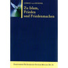 Zu Islam, Frieden und Friedenmachen