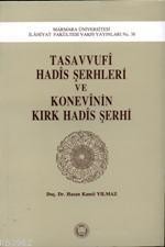 Tasavvufi Hadis Şerhleri ve Konevinin Kırk Hadis Şerhi