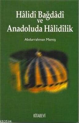 Hâlidî Bağdâdî Ve Analdoluda Hâlidîlik