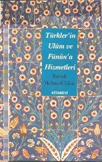 Türklerin Ulûm ve Fünûna Hizmetleri