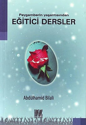 Peygamberin Yaşantısından Eğitici Dersler