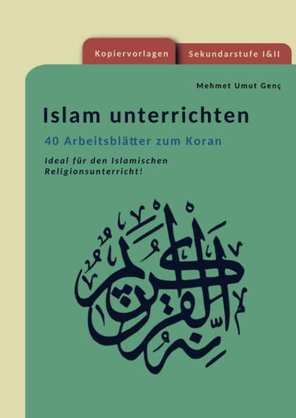 Islam unterrichten - 40 Arbeitsblätter zum Koran