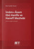 İmâm-ı Âzam Ebû Hanîfe ve Hanefî Mezhebi