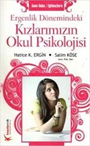 Ergenlik Dönemindeki Kızlarımızın Okul Psikolojisi