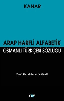 Arap Harfli Osmanlı Türkçesi Sözlüğü