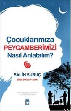 Çocuklarımıza Peygamberimizi Nasıl Anlatalım