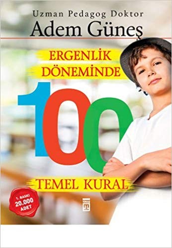 Ergenlik Döneminde 100 Temel Kural