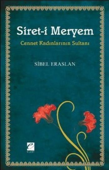 Siret-i Meryem - Cennet Kadınlarının Sultanı