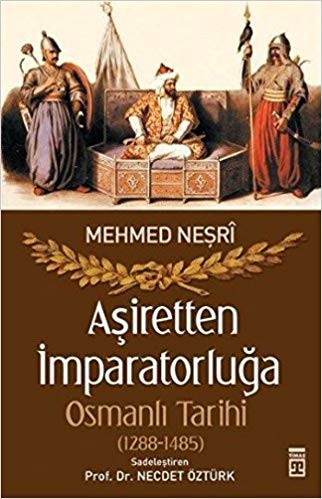 Aşiretten İmparatorluğa Osmanlı Tarihi