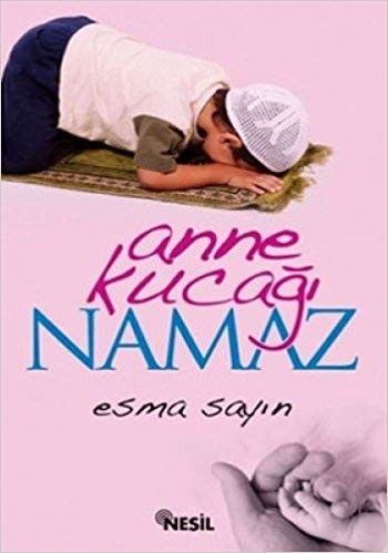 Anne Kucağında Namaz