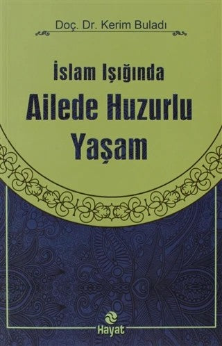 İslam Işığında Ailede Huzurlu Yaşam