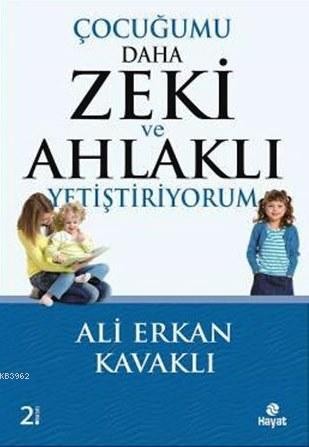 Çocuğumu daha Zeki ve Ahlaklı Yetiştiriyorum