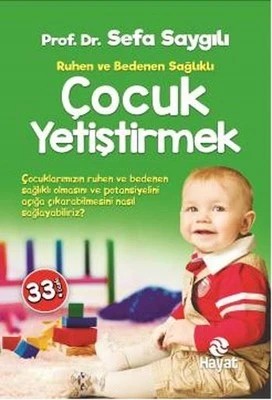 Ruhen ve Bedenen Sağlıklı Çocuk Yetiştirmek