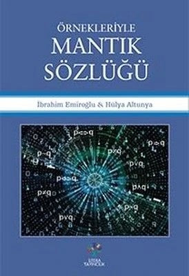 Örnekleriyle Mantık Sözlüğü