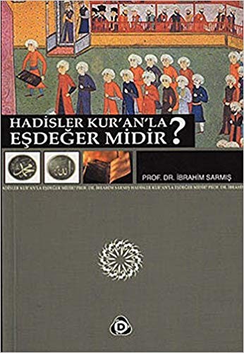 Hadisler Kuranla Eşdeğermidir