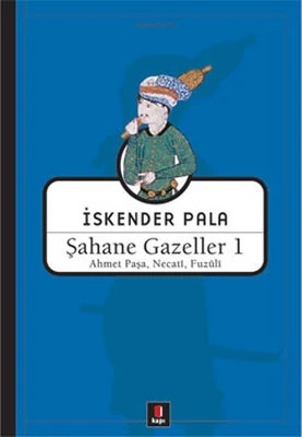 Şahane Gazeller 1 (Ahmet Paşa Necati Fuzuli )