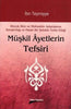 Müşkil Ayetlerin Tefsiri