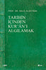 Tarihin İçinden Kur’an’ı Algılamak