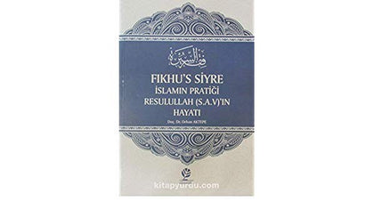 Fıkhus Siyre İslamın Pratiği Resulullah ın Hayatı