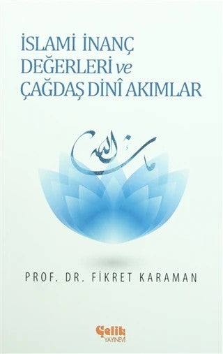 islami İnanç Değerleri ve Çağdaş Dini Akımlar