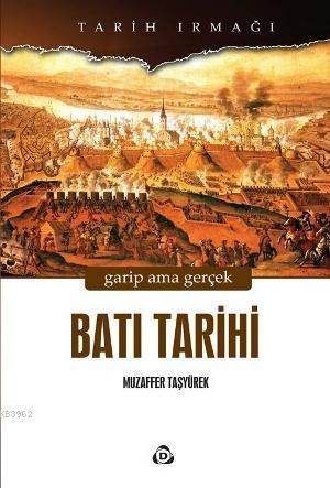 Garip Ama Gerçek Batı Tarihi