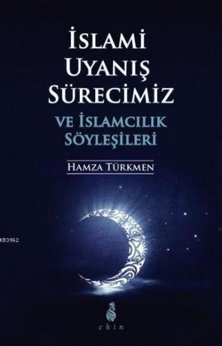 İslami Uyanış Sürecimiz